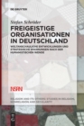 Freigeistige Organisationen in Deutschland : Weltanschauliche Entwicklungen Und Strategische Spannungen Nach Der Humanistischen Wende - Book