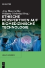 Ethische Perspektiven Auf Biomedizinische Technologie - Book