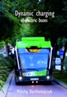 Dynamic charging of electric buses - eBook