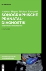 Sonographische Pranataldiagnostik : Zweittrimesterscreening - Book