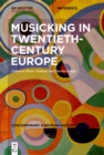 Musicking in Twentieth-Century Europe : A Handbook - eBook