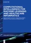 Computational Intelligence for Machine Learning and Healthcare Informatics - eBook