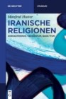 Iranische Religionen : Zoroastrismus, Yezidentum, Baha?itum - Book