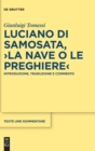 Luciano di Samosata, ›La nave o Le preghiere‹ : Introduzione, traduzione e commento - Book
