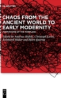 Chaos from the Ancient World to Early Modernity : Formations of the Formless - Book