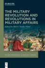 The Military Revolution and Revolutions in Military Affairs - eBook