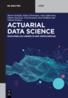 Actuarial Data Science : Maschinelles Lernen in Der Versicherung - Book