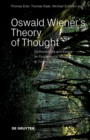 Oswald Wiener's Theory of Thought : Talks on Poetics, Formalisms, and Introspection - Book