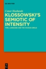 Klossowski's Semiotic of Intensity : Time, Language and The Vicious Circle - eBook