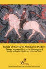 Ballads of the North, Medieval to Modern : Essays Inspired by Larry Syndergaard - eBook