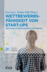Wettbewerbsfahigkeit Von Start-Ups : Erfolgreiche Dusseldorfer Unternehmen - Book