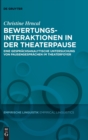 Bewertungsinteraktionen in Der Theaterpause : Eine Gesprachsanalytische Untersuchung Von Pausengesprachen Im Theaterfoyer - Book