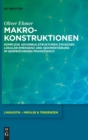 Makrokonstruktionen : Komplexe Adverbialstrukturen zwischen lokaler Emergenz und Sedimentierung im gesprochenen Franzosisch - Book