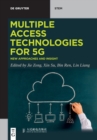 Multiple Access Technologies for 5G : New Approaches and Insight - Book
