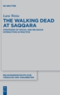 The Walking Dead at Saqqara : Strategies of Social and Religious Interaction in Practice - Book