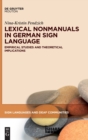 Lexical Nonmanuals in German Sign Language : Empirical Studies and Theoretical Implications - Book
