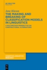 The Making and Breaking of Classification Models in Linguistics : A Multimethod Perspective on Constructional Alternations - eBook