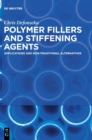 Polymer Fillers and Stiffening Agents : Applications and Non-traditional Alternatives - Book