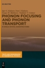 Phonon Focusing and Phonon Transport : In Single-Crystal Nanostructures - Book