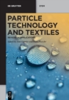 Particle Technology and Textiles : Review of Applications - Book