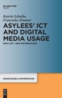 Asylees' ICT and Digital Media Usage : New Life - New Information? - Book