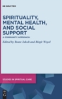 Spirituality, Mental Health, and Social Support : A Community Approach - Book