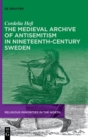The Medieval Archive of Antisemitism in Nineteenth-Century Sweden - Book