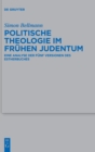 Politische Theologie Im Fruhen Judentum : Eine Analyse Der Funf Versionen Des Estherbuches - Book