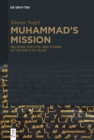 Muhammad's Mission : Religion, Politics, and Power at the Birth of Islam - eBook