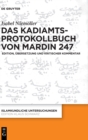Das Kadiamtsprotokollbuch Von Mardin 247 : Edition, Ubersetzung Und Kritischer Kommentar - Book