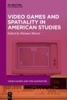 Video Games and Spatiality in American Studies - eBook