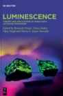Luminescence : Theory and Applications of Rare Earth Activated Phosphors - Book