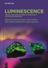 Luminescence : Theory and Applications of Rare Earth Activated Phosphors - eBook
