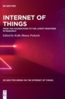 Internet of Things : From the Foundations to the Latest Frontiers in Research - Book