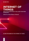 Internet of Things : From the Foundations to the Latest Frontiers in Research - eBook