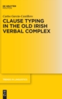 Clause Typing in the Old Irish Verbal Complex - Book