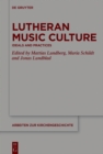 Lutheran Music Culture : Ideals and Practices - eBook