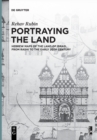 Portraying the Land : Hebrew Maps of the Land of Israel from Rashi to the Early 20th Century - Book