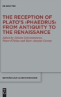 The Reception of Plato's >Phaedrus< from Antiquity to the Renaissance - Book