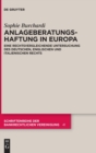 Anlageberatungshaftung in Europa : Eine Rechtsvergleichende Untersuchung Des Deutschen, Englischen Und Italienischen Rechts - Book
