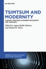 Tsimtsum and Modernity : Lurianic Heritage in Modern Philosophy and Theology - eBook