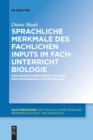 Sprachliche Merkmale Des Fachlichen Inputs Im Fachunterricht Biologie : Eine Konzeptorientierte Analyse Der Enkodierung Von Bewegung - Book
