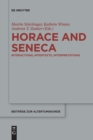 Horace and Seneca : Interactions, Intertexts, Interpretations - Book