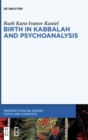 Birth in Kabbalah and Psychoanalysis - Book