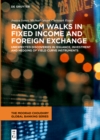 Random Walks in Fixed Income and Foreign Exchange : Unexpected Discoveries in Issuance, Investment and Hedging of Yield Curve Instruments - eBook