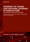 Internet of Things and Machine Learning in Agriculture : Technological Impacts and Challenges - eBook