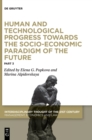 Human and Technological Progress Towards the Socio-Economic Paradigm of the Future, Part 3 - Book