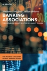 Banking Associations : Their Role and Impact in a Time of Market Change - Book