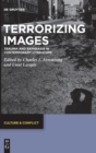 Terrorizing Images : Trauma and Ekphrasis in Contemporary Literature - Book