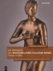 Die Bronzen des Massimiliano Soldani Benzi (1656–1740) : Reprasentationsstrategien des europaischen Adels um 1700 - Book